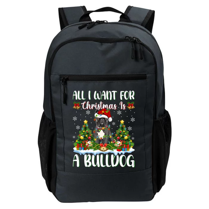 Xmas Lighting Santa All I Want For Christmas Is A Bulldog Gift Daily Commute Backpack