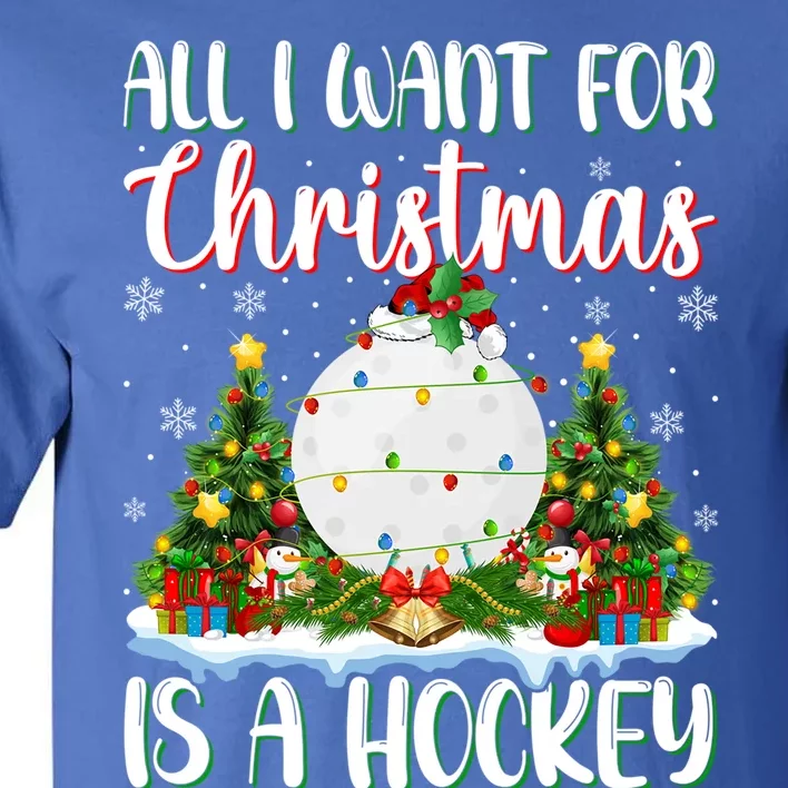 Xmas Lighting Santa All I Want For Christmas Is A Hockey Gift Tall T-Shirt