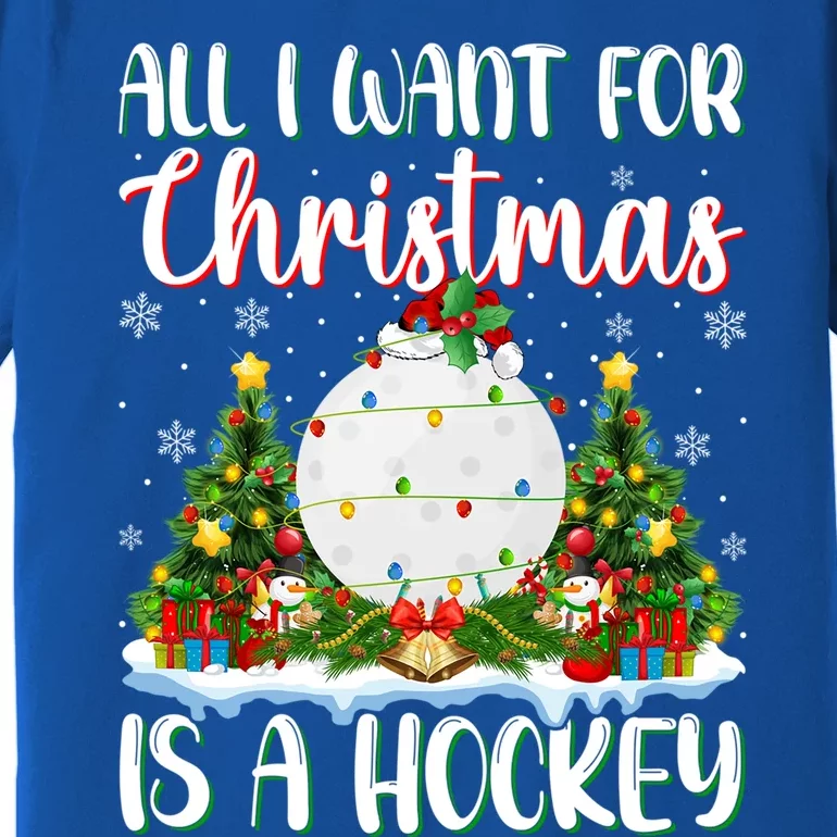 Xmas Lighting Santa All I Want For Christmas Is A Hockey Gift Premium T-Shirt