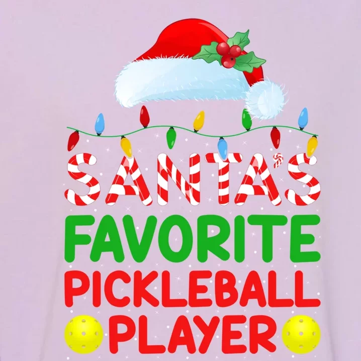 Xmas Lighting SantaS Favorite Pickleball Player Christmas Gift Garment-Dyed Sweatshirt