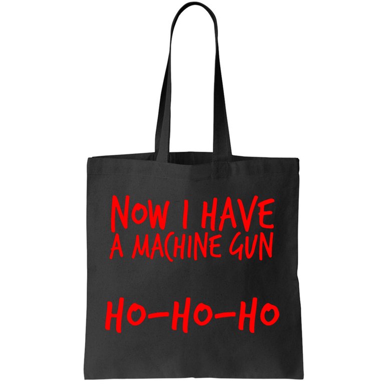 Xmas Now I Have a Machine Gun HO-HO-HO Christmas Tote Bag