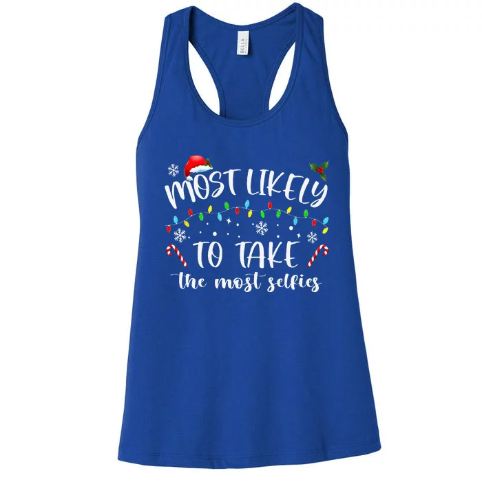 Xmas Most Likely To Take The Most Selfies Matching Family PJ Women's Racerback Tank