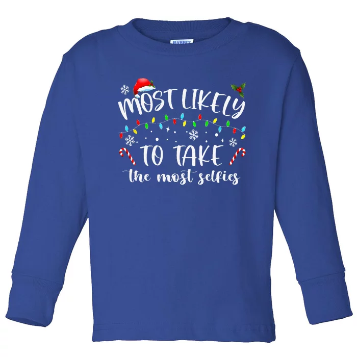 Xmas Most Likely To Take The Most Selfies Matching Family PJ Toddler Long Sleeve Shirt