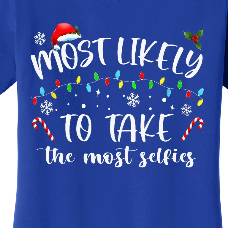 Xmas Most Likely To Take The Most Selfies Matching Family PJ Women's T-Shirt