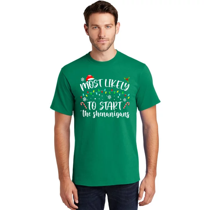 Xmas Most Likely To Start The Shenanigans Candy Cane Christmas Family Gift Tall T-Shirt