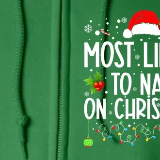 Xmas Most Likely To Nap On Funny Christmas Family Gift Full Zip Hoodie