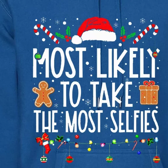 Xmas Most Likely To Take The Most Selfies Matching Family Premium Hoodie