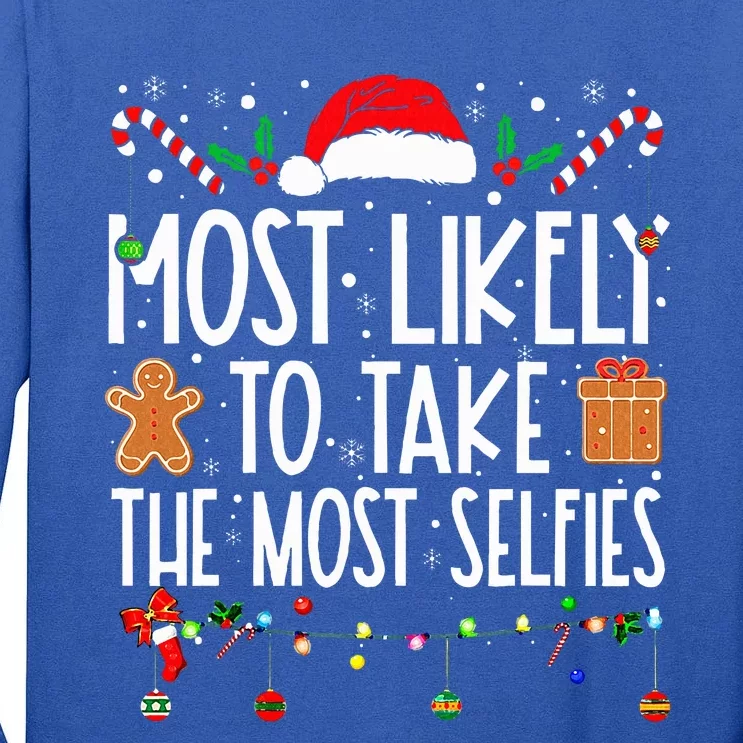 Xmas Most Likely To Take The Most Selfies Matching Family Tall Long Sleeve T-Shirt