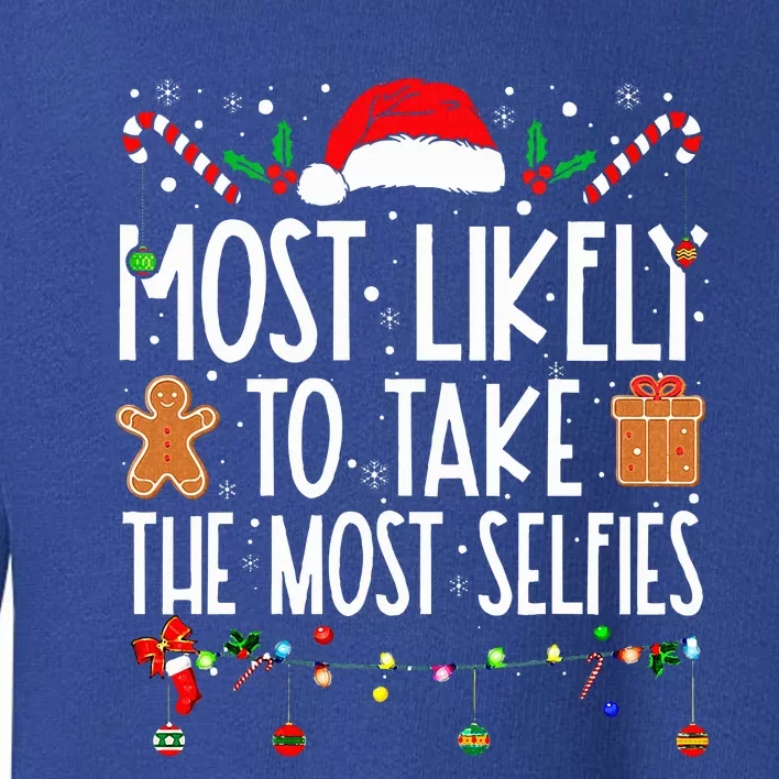 Xmas Most Likely To Take The Most Selfies Matching Family Toddler Sweatshirt