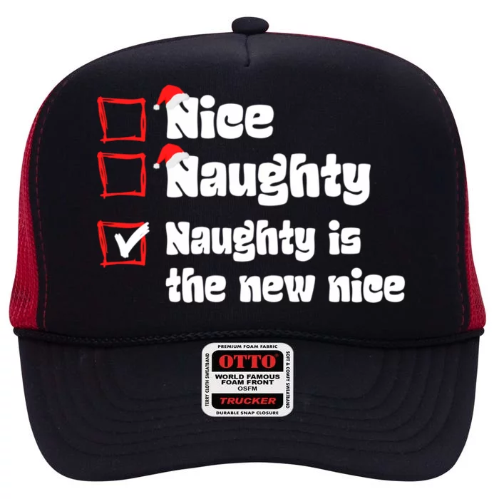 Xmas Nice Naughty Naughty Is The New Nice Christmas Santa Gift High Crown Mesh Trucker Hat