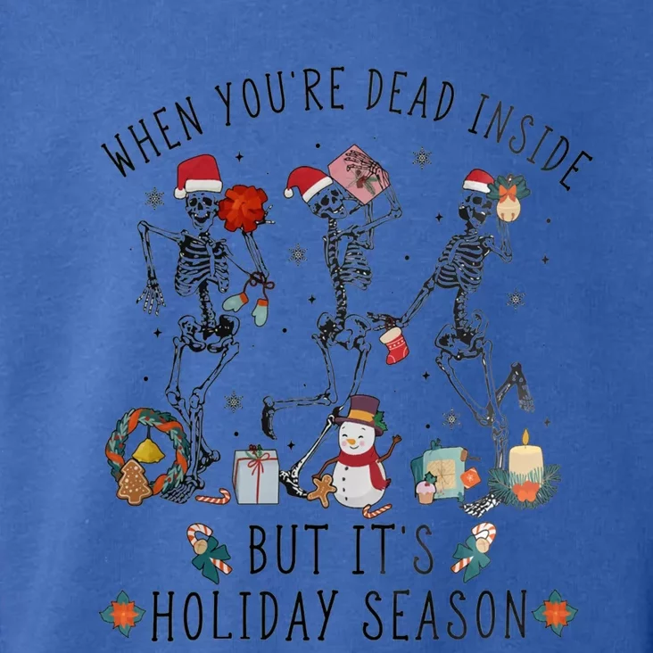 Xmas Skeleton Dancing When Your Dead Inside Holiday Season Gift Toddler Hoodie