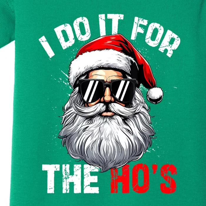 Xmas Santa Face I Do It For The Hos Funny Inappropriate Christmas Gift Baby Bodysuit