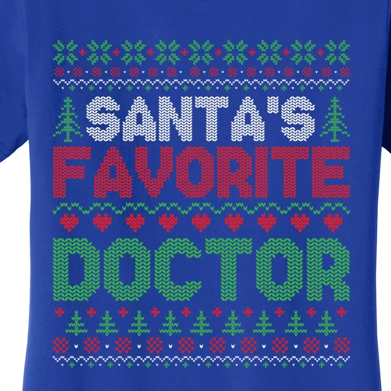 Xmas SantaS Favorite Doctor Funny Ugly Christmas Sweater Gift Women's T-Shirt