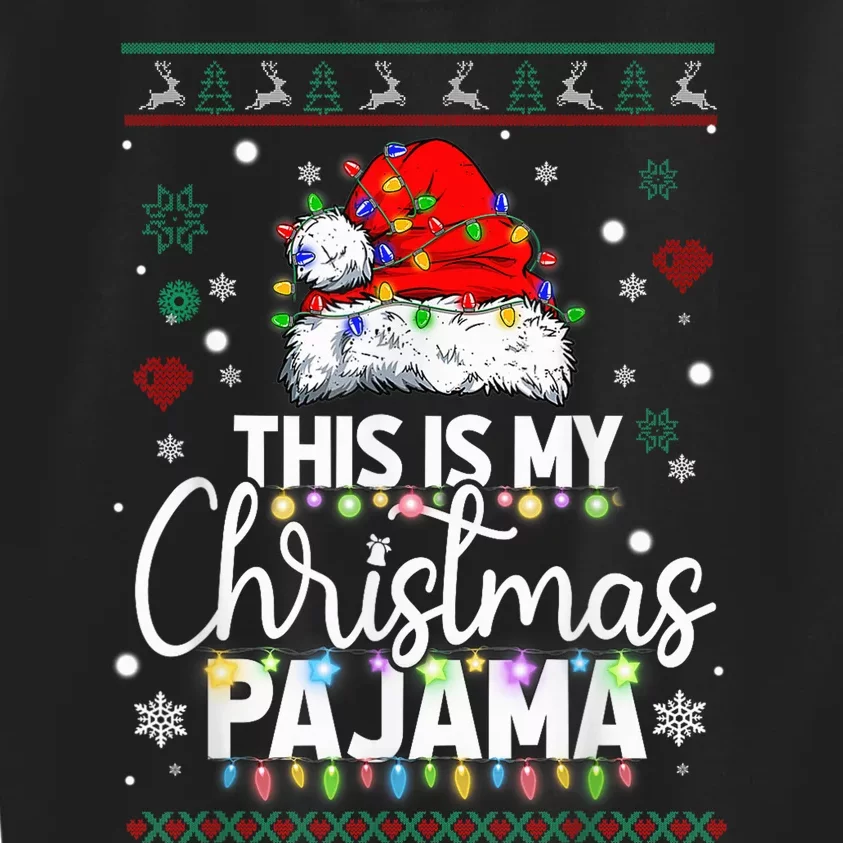 Xmas Santa Hat This Is My Christmas Pajama Kids Sweatshirt