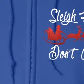 Xmas Santa Sleigh Pajama Sleigh Hair DonT Care Cute Gift Full Zip Hoodie