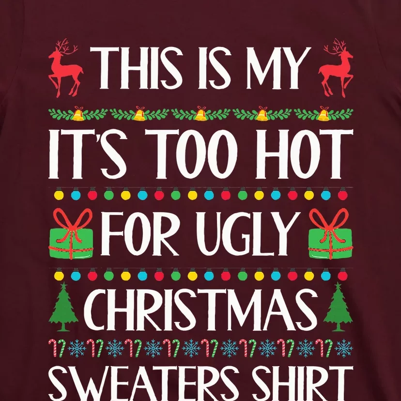 Xmas Too Hot Ugly Christmas Sweaters Family T-Shirt