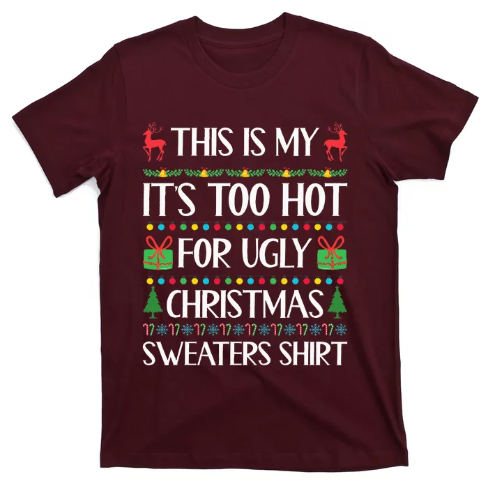 Xmas Too Hot Ugly Christmas Sweaters Family T-Shirt