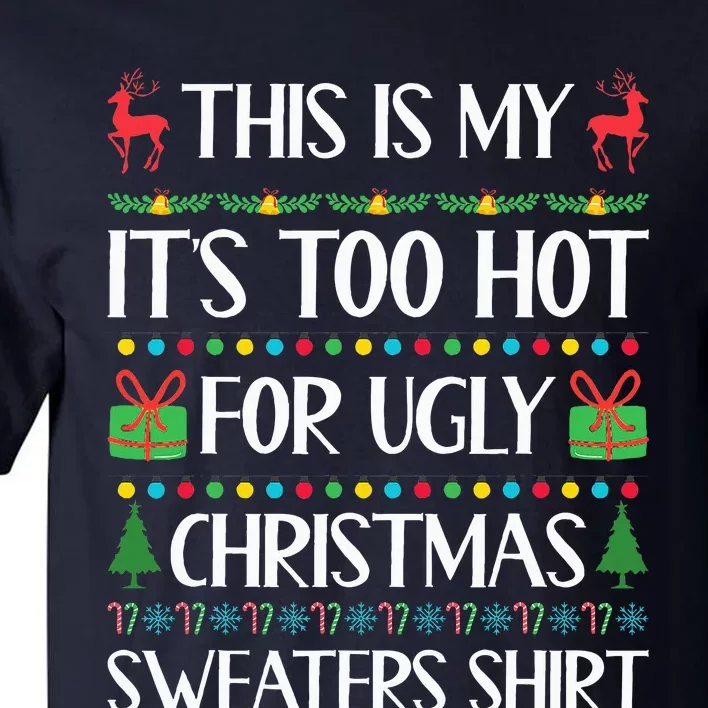 Xmas Too Hot Ugly Christmas Sweaters Family Tall T-Shirt