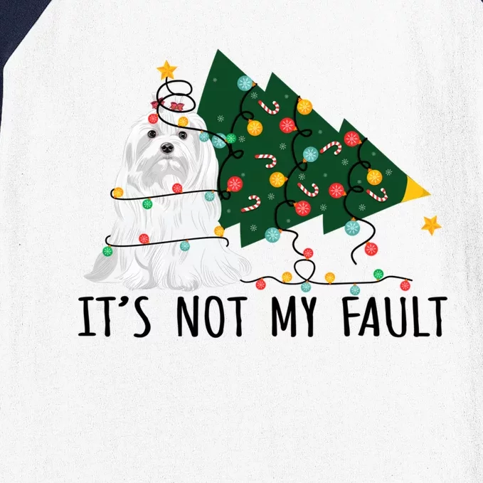 Xmas Tree Lights It Is Not My Fault Maltese Dog Christmas Gift Baseball Sleeve Shirt