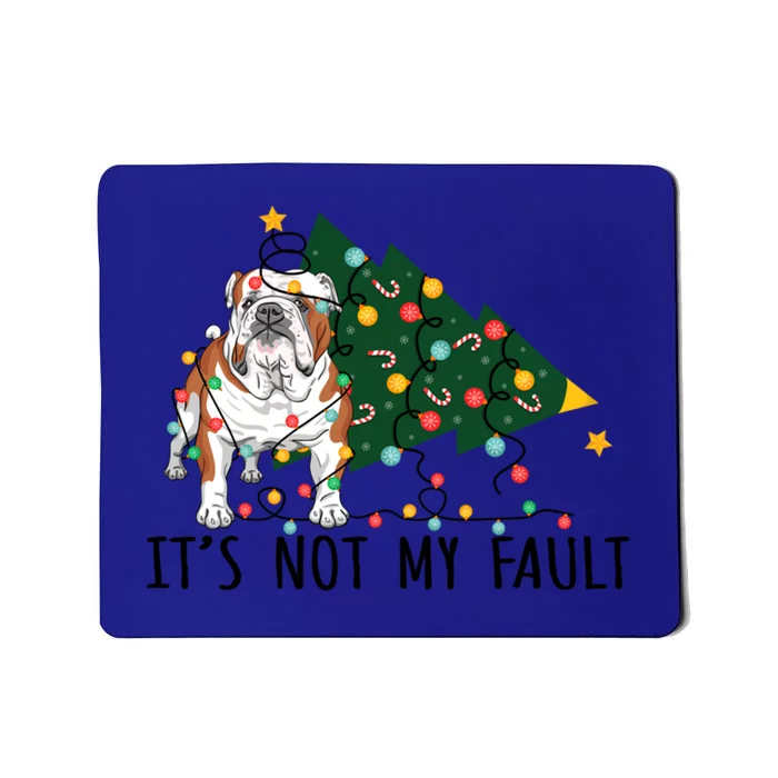 Xmas Tree Light It Is Not My Fault English Bulldog Christmas Funny Gift Mousepad