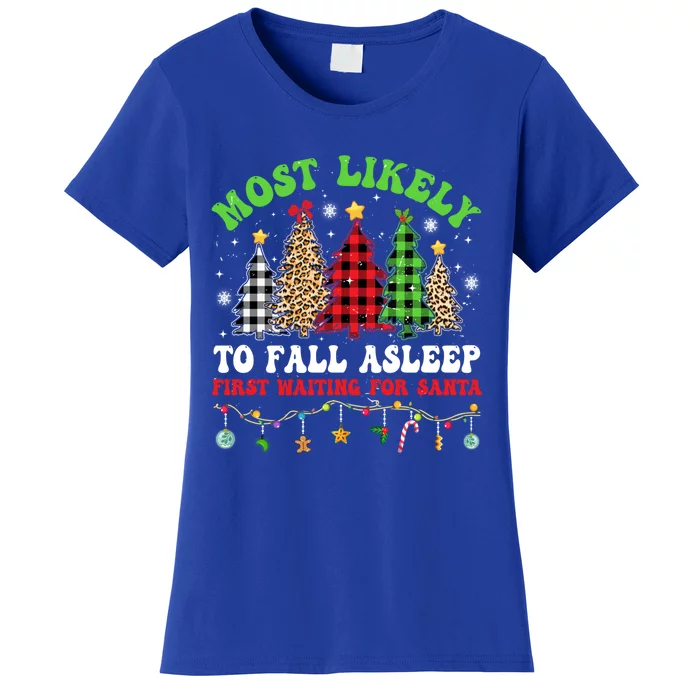 Xmas Tree Most Likely To Fall Asleep First Waiting For Santa Gift Women's T-Shirt