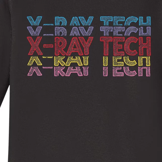 Xray Tech Rad Technician Radiologist Technologist Radiology Baby Long Sleeve Bodysuit