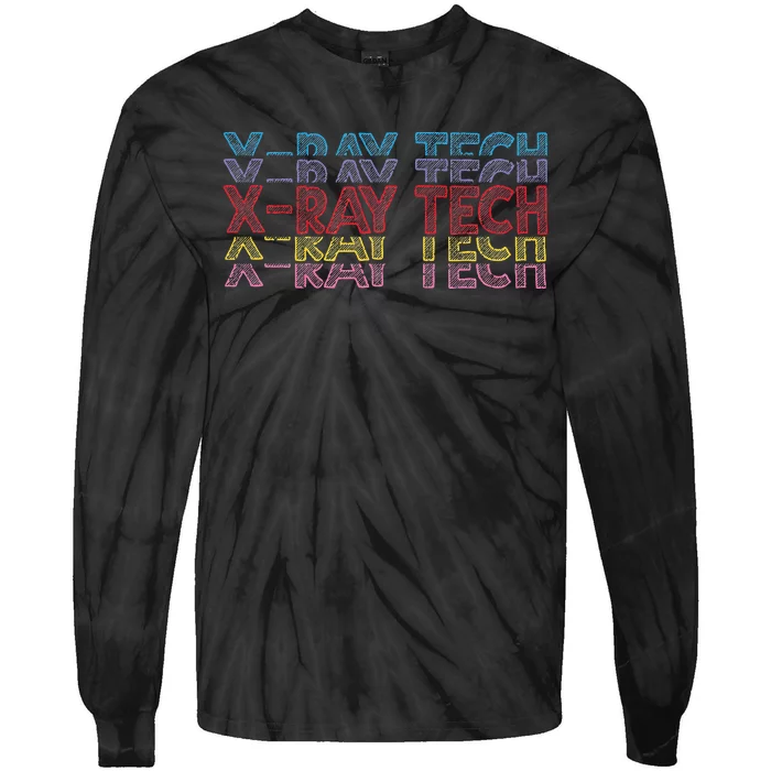 Xray Tech Rad Technician Radiologist Technologist Radiology Tie-Dye Long Sleeve Shirt