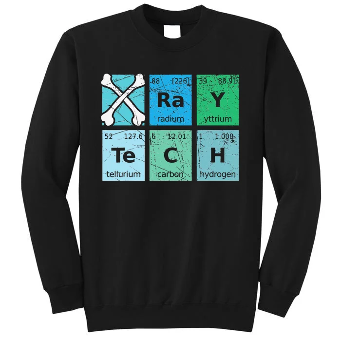 XRay Tech Radiologist Rad Tech Radiology Periodic Table Tall Sweatshirt