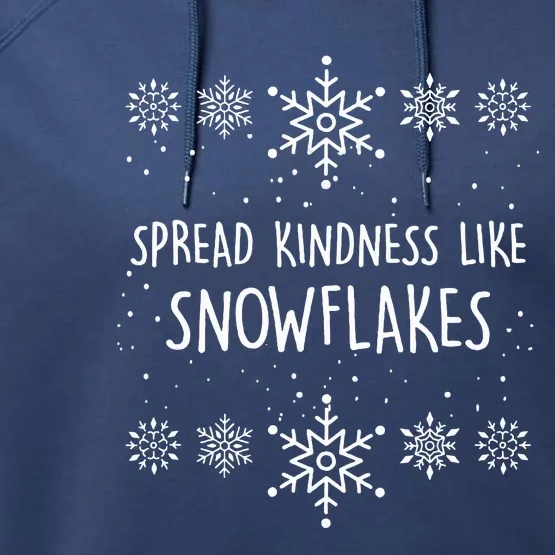 Xmas Themed Spread Kindness Like Snowflakes Merry Christmas Performance Fleece Hoodie