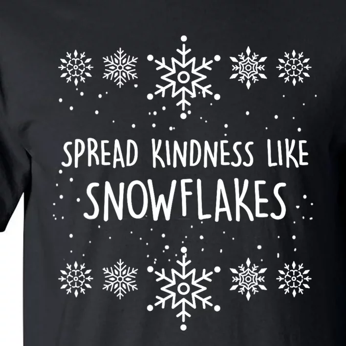 Xmas Themed Spread Kindness Like Snowflakes Merry Christmas Tall T-Shirt