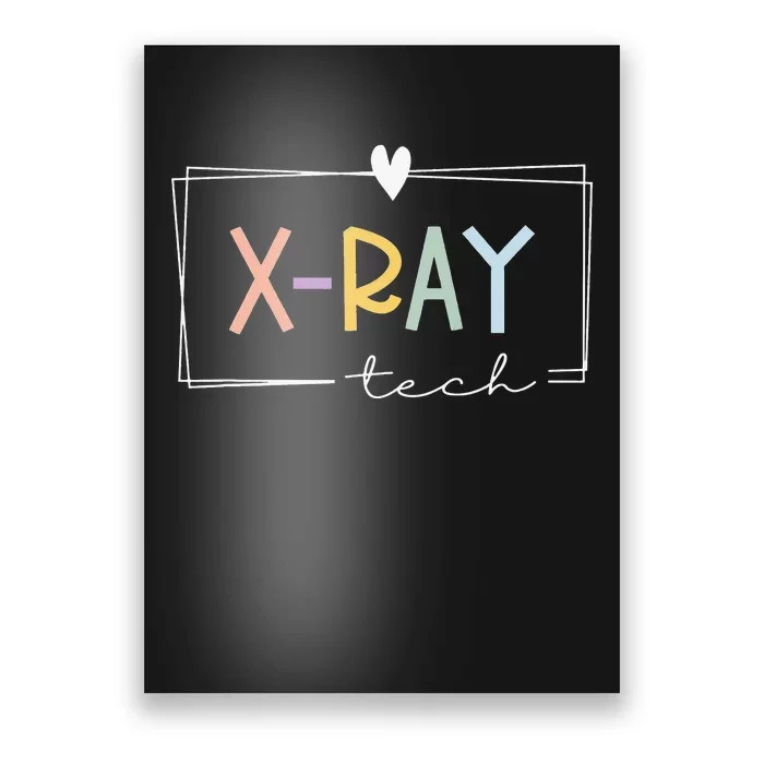 Xray Technologist Xray Tech Radiologic Technologist Poster