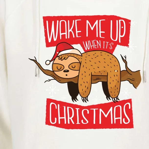 Xmas Wake Me Up When ItS Christmas Sloth Meaningful Gift Womens Funnel Neck Pullover Hood