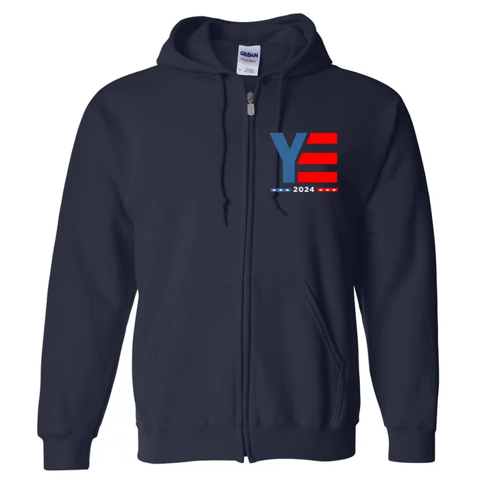 Ye 2024 For President Full Zip Hoodie