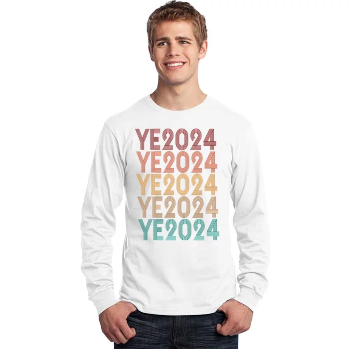 Ye 2024 Kanye For President Retro Tall Long Sleeve T-Shirt