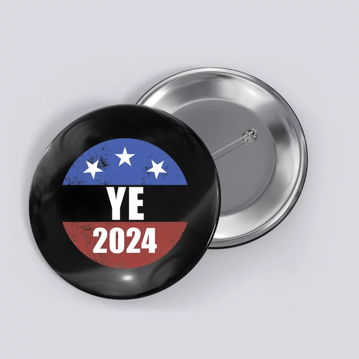 Ye 2024 Ye For President 2024 Ye 2024 Button