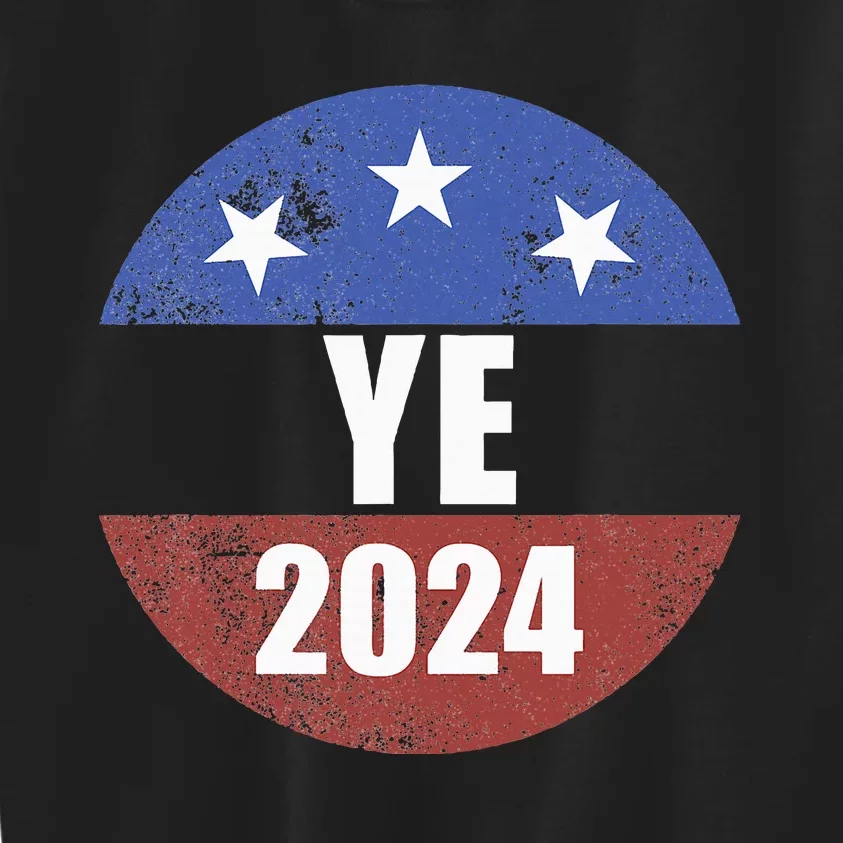 Ye 2024 Ye For President 2024 Ye 2024 Kids Sweatshirt