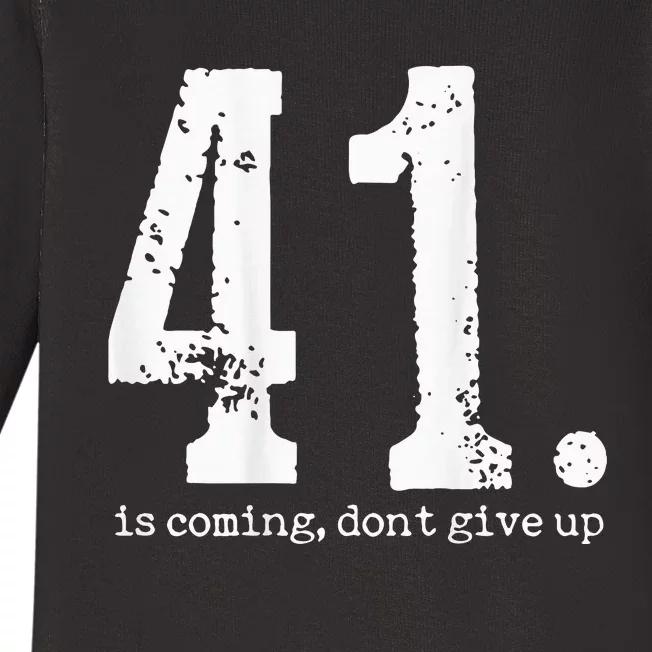 Your 41 Is Coming Baby Long Sleeve Bodysuit