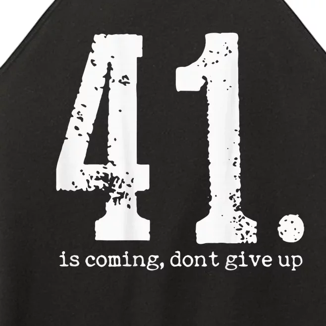 Your 41 Is Coming Women’s Perfect Tri Rocker Tank