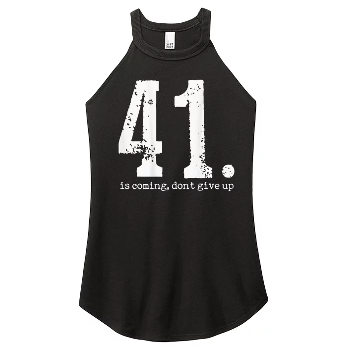 Your 41 Is Coming Women’s Perfect Tri Rocker Tank