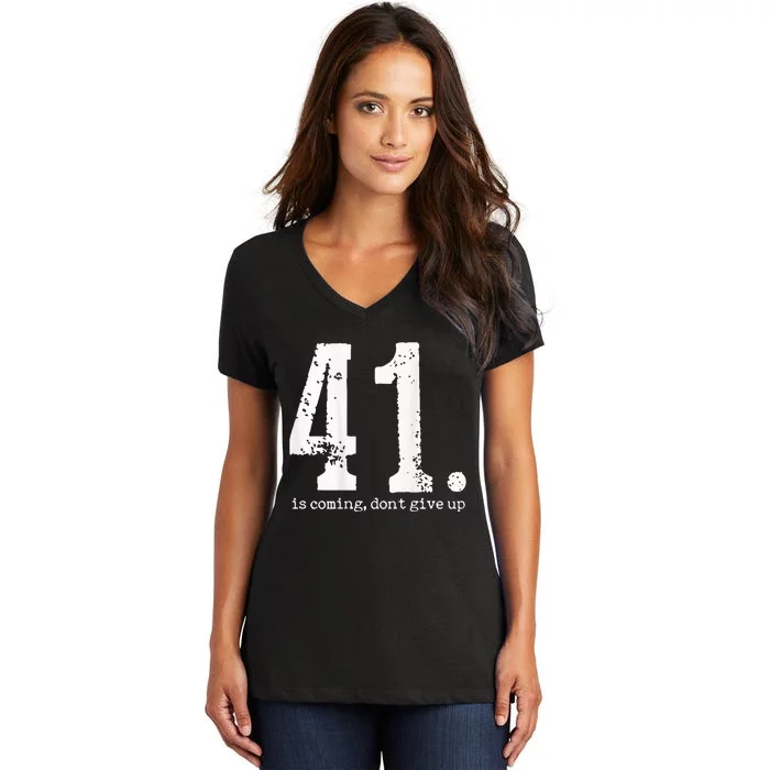 Your 41 Is Coming Women's V-Neck T-Shirt