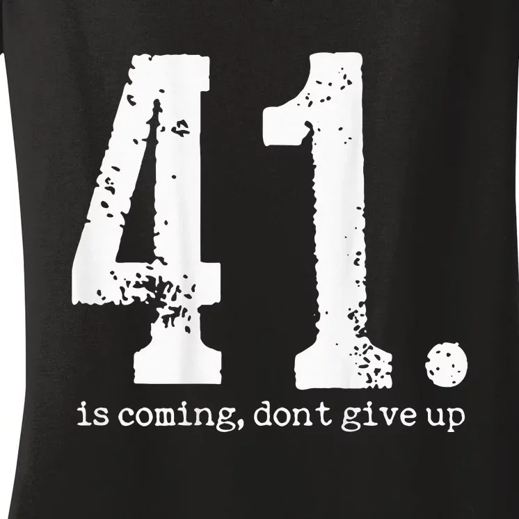 Your 41 Is Coming Women's V-Neck T-Shirt