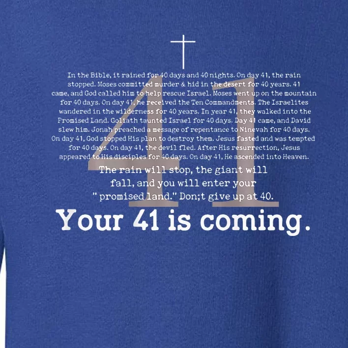 Your 41 Is Coming Toddler Sweatshirt