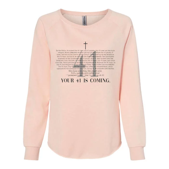 Your 41 Is Coming Christian Womens California Wash Sweatshirt