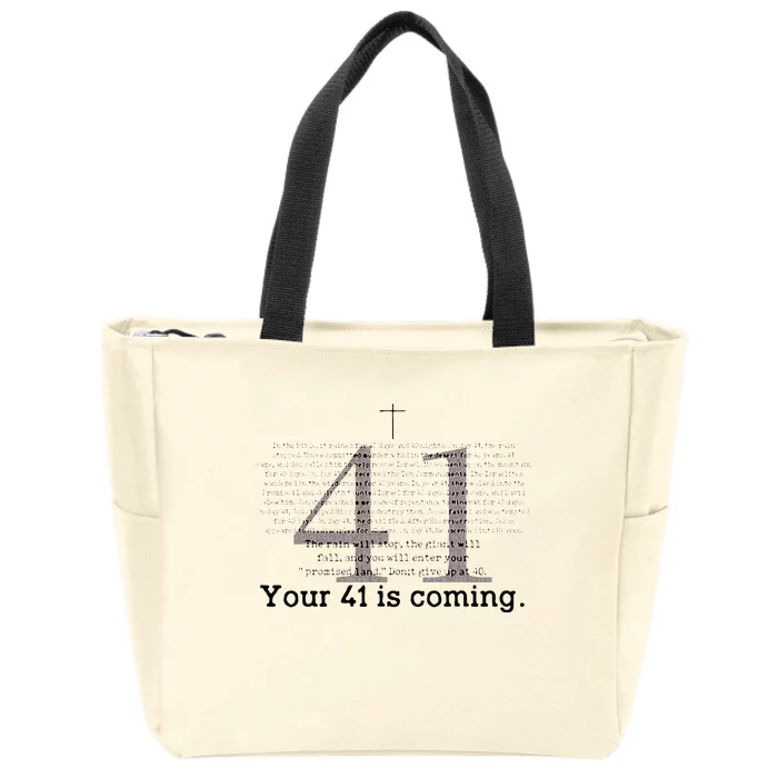 Your 41 Is Coming Zip Tote Bag