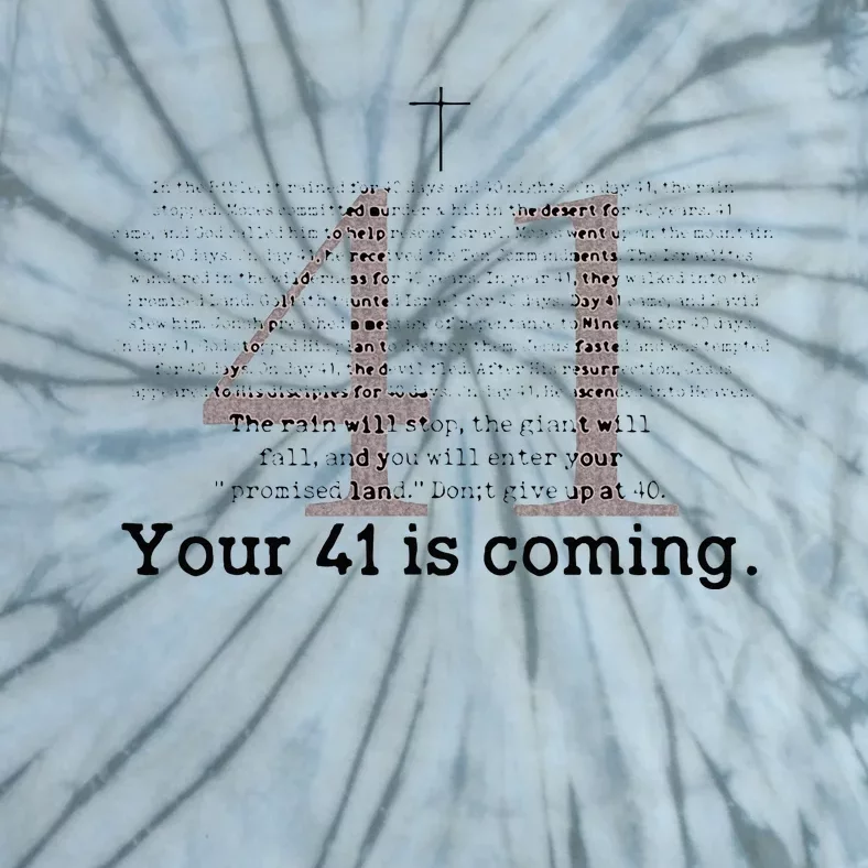 Your 41 Is Coming Tie-Dye T-Shirt