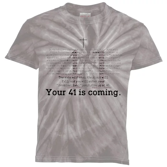 Your 41 Is Coming Kids Tie-Dye T-Shirt