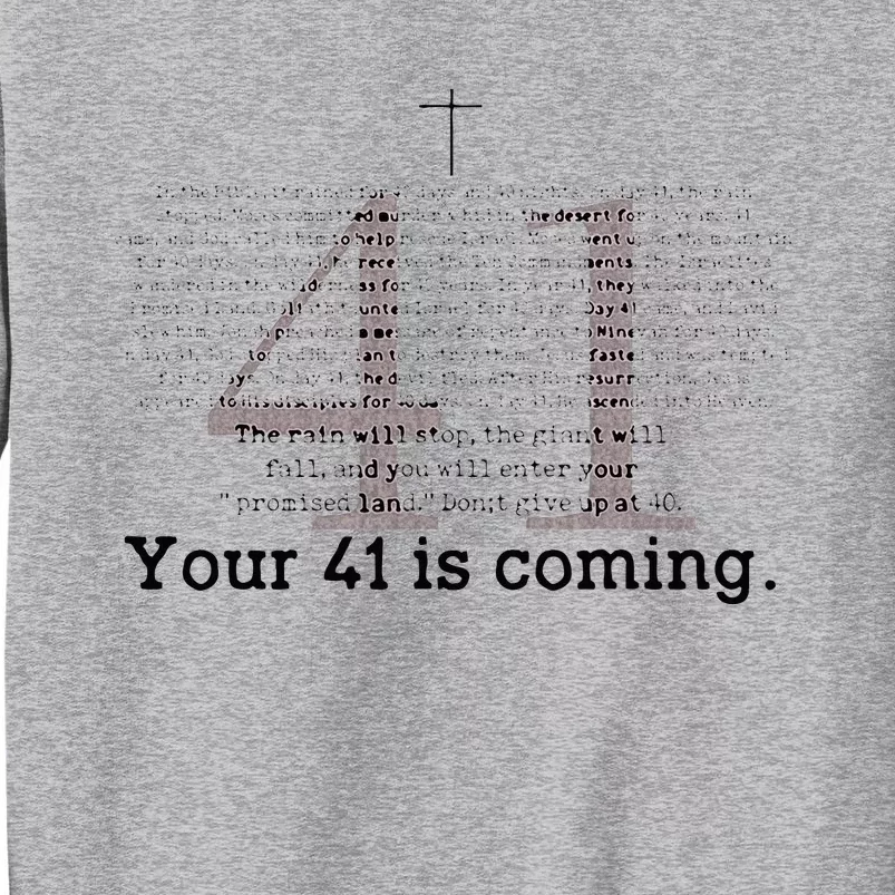 Your 41 Is Coming Tall Sweatshirt