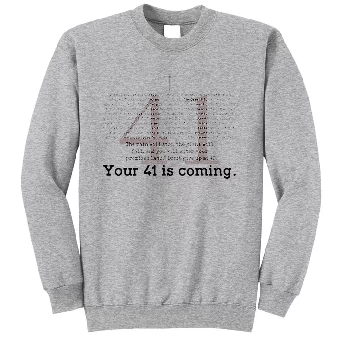 Your 41 Is Coming Tall Sweatshirt