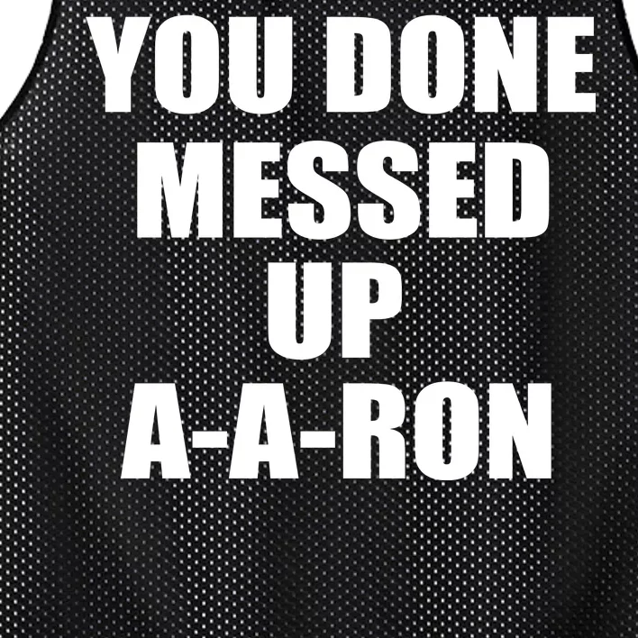 Ya Done Messed Up A-A-Ron Mesh Reversible Basketball Jersey Tank