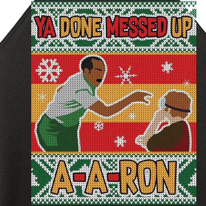 Ya Done Messed Up A-A-Ron Ugly Christmas Women’s Perfect Tri Rocker Tank